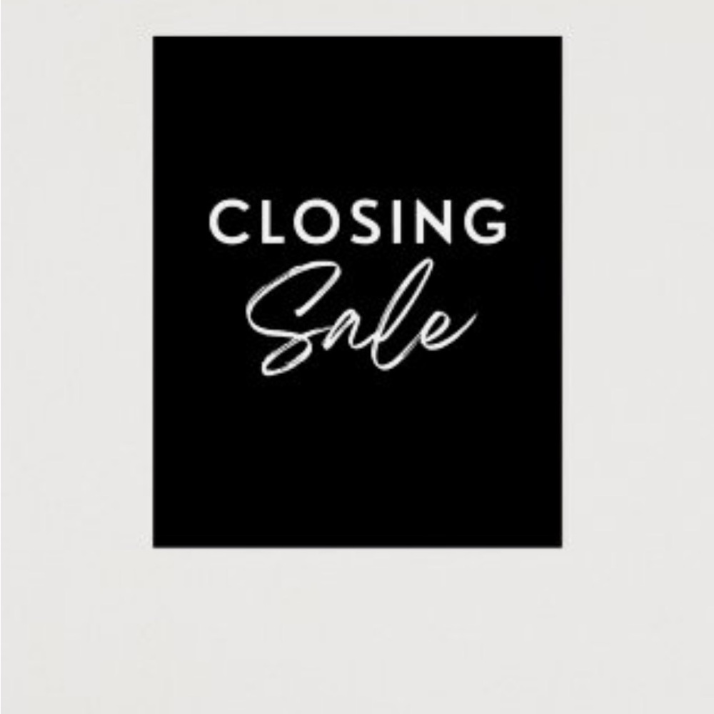 Temporary closing sale, all offers accepted. Everything will be gone by Sunday